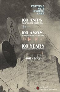 100 anys d’Art sonor valencià 1912-2012 100 anys d’Art sonor valencià 1912-2012