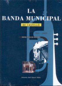 La banda municipal de Castelló : (1925-2000) : Notas para su historia