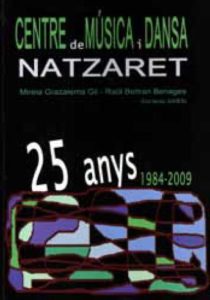 Centre de Música i Dansa de Natzaret : 25 anys : 1984-2009