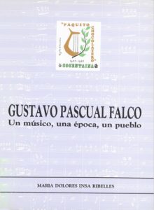 Gustavo Pascual Falcó un músico, una época, un pueblo