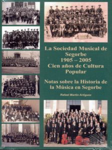 La Sociedad Musical de Segorbe 1905-2005: Cien años de Cultura Popular