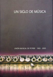 Un siglo de música: Unión Musical de Petrer (1905-2005)