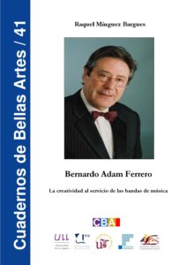 Bernardo Adam Ferrero : la creatividad al servicio de las bandas de música