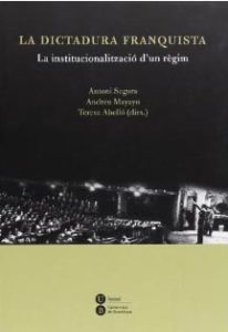 La dictadura franquista: la institucionalització d’un règim