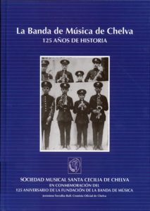 La Banda de Música de Chelva. 125 Años de Historia