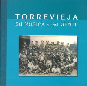 Torrevieja : Su música y su gente.