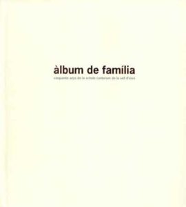 Àlbum de família : cinquanta anys de la schola cantorum de la Vall d’Uixó